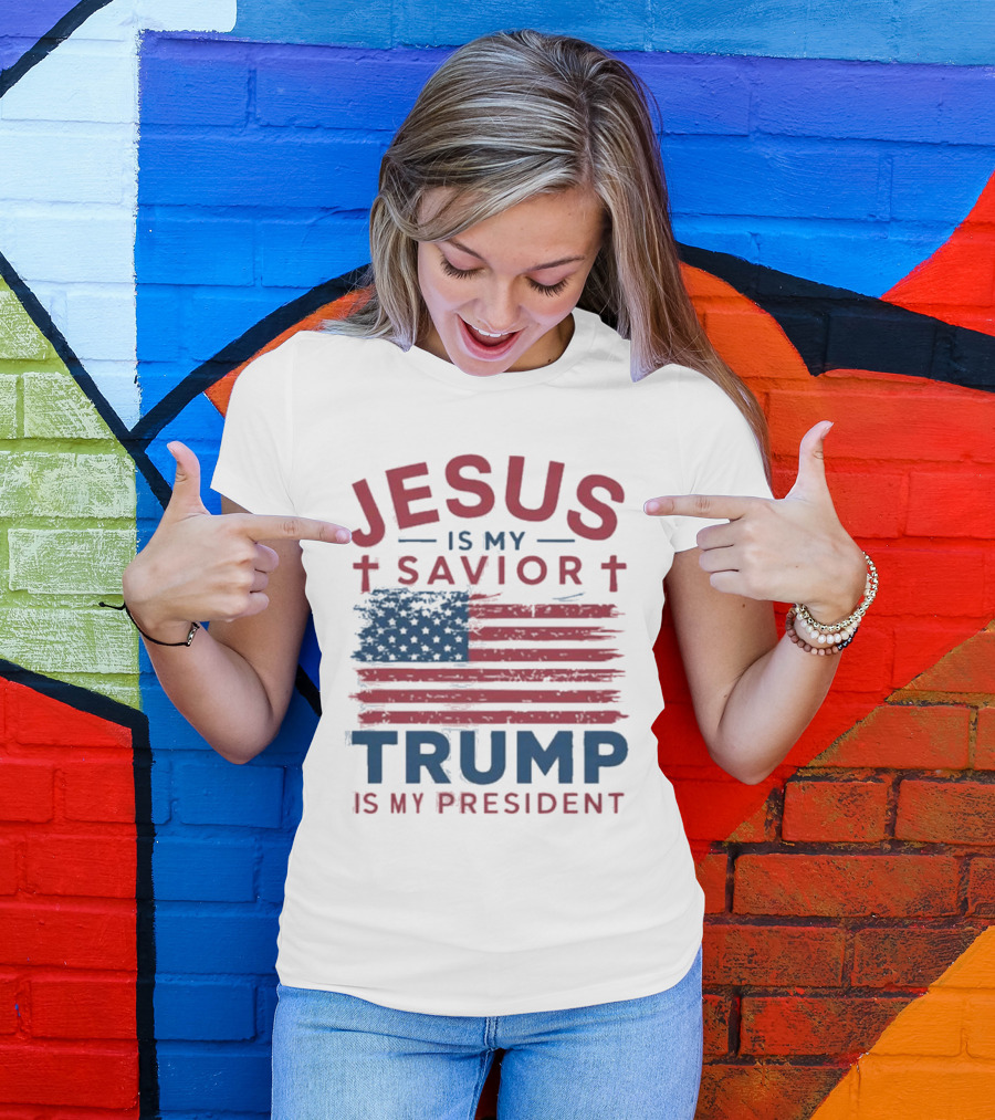 Jesus Is My Savior Trump Is My President Flag T-Shirt