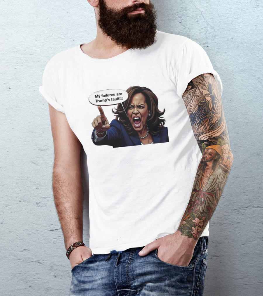 My Failures Are Trump’s Fault Yelling Woman Cartoon T-Shirt