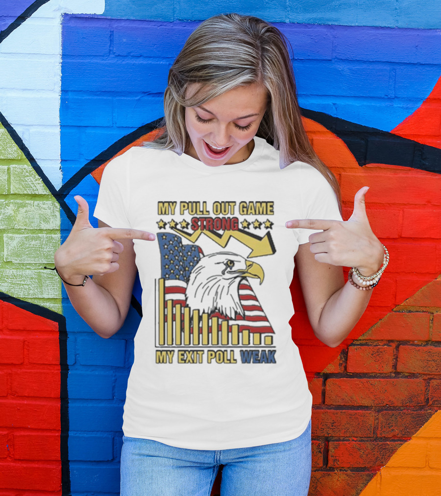 Patriotic Eagle With American Flag And Humor On Pull Out Game And Exit Poll Strength T-Shirt