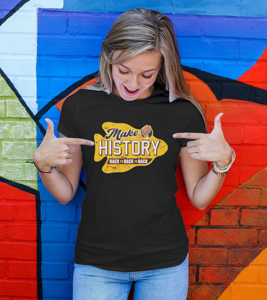 Kansas City Chiefs Make History Back To Back To Back Football Victory T-Shirt