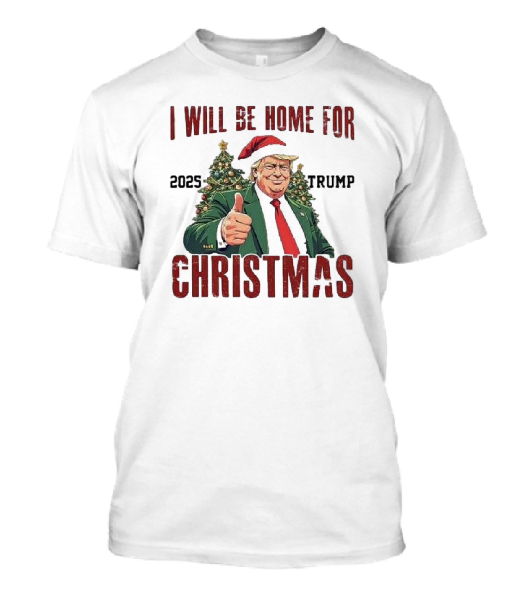 I Will Be Home For Christmas 2025 Trump Santa Hat Thumbs Up T-Shirt