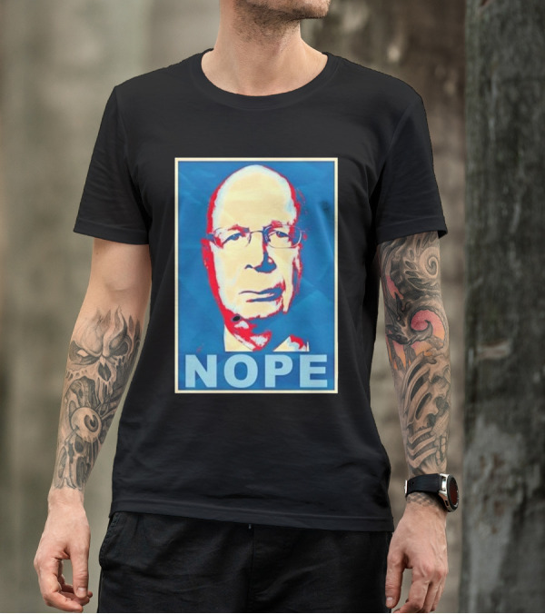 Liz Churchill Klaus Schwab Nope T-Shirt
