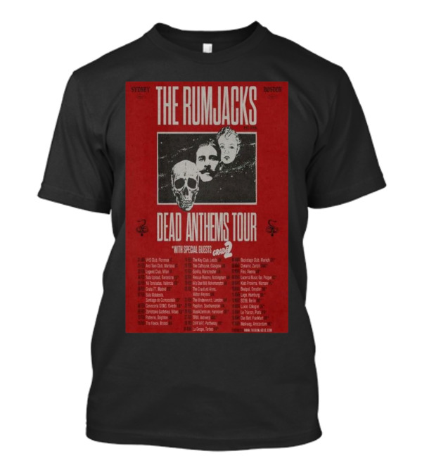 The Rumjacks Dead Anthems Tour With Special Guests Grade 2 February And March 2025 Sydney Boston T-Shirt