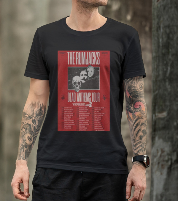 The Rumjacks Dead Anthems Tour With Special Guests Grade 2 February And March 2025 Sydney Boston T-Shirt