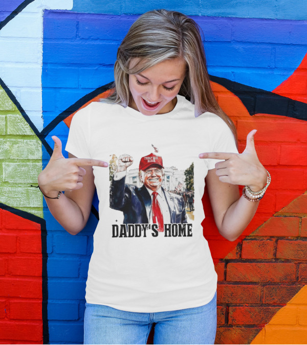 Trump Won 2024 Daddy's Home White House Red Cap T-Shirt
