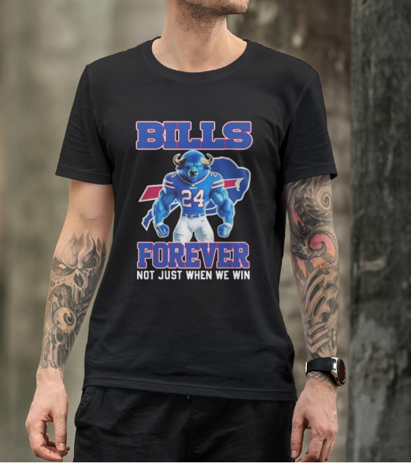 Buffalo Bills Mascot Forever 2024 Not Just When We Win T-Shirt