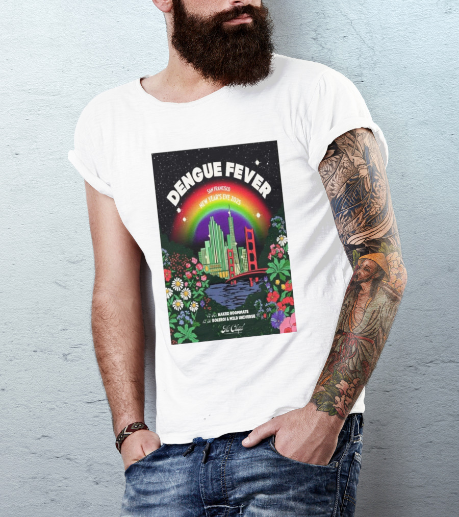 Dengue Fever New Year's Eve 2025 San Francisco Show At The Chapel With Naked Roommate Bolero Mild Universe T-Shirt