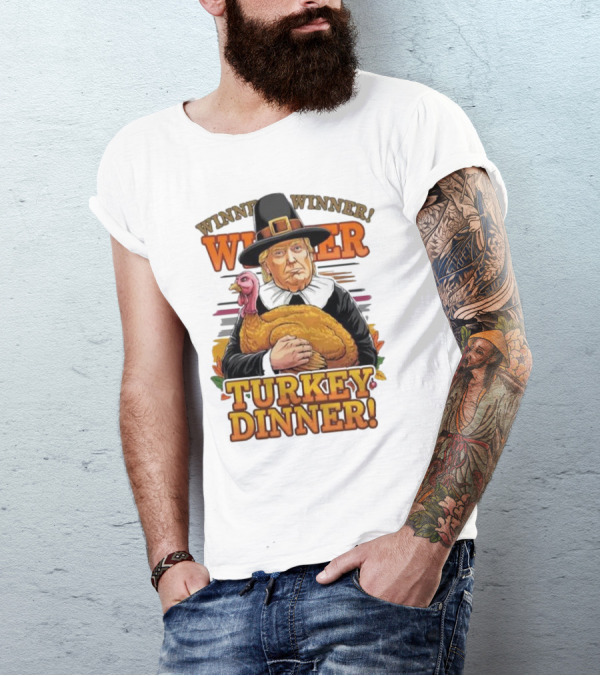 Winner Winner Turkey Dinner Trump Thanksgiving Pilgrim Costume T-Shirt