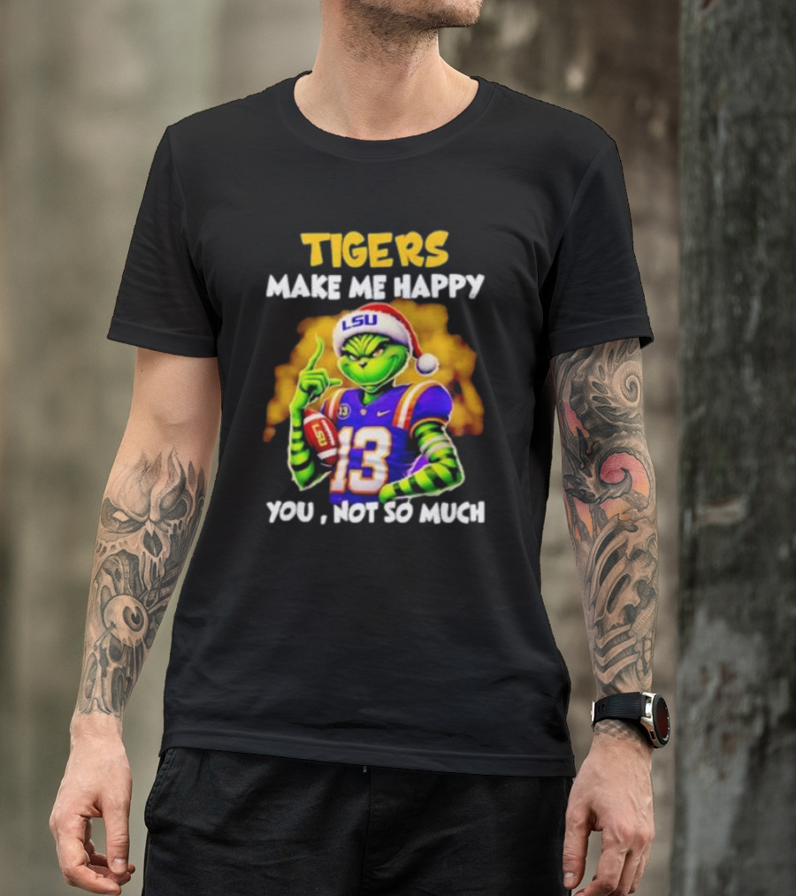 LSU Tigers Santa Grinch Make Me Happy You Not So Much T-Shirt