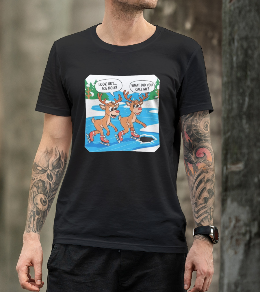 Look Out Ice Hole Ice Skating Reindeer Christmas Humor T-Shirt