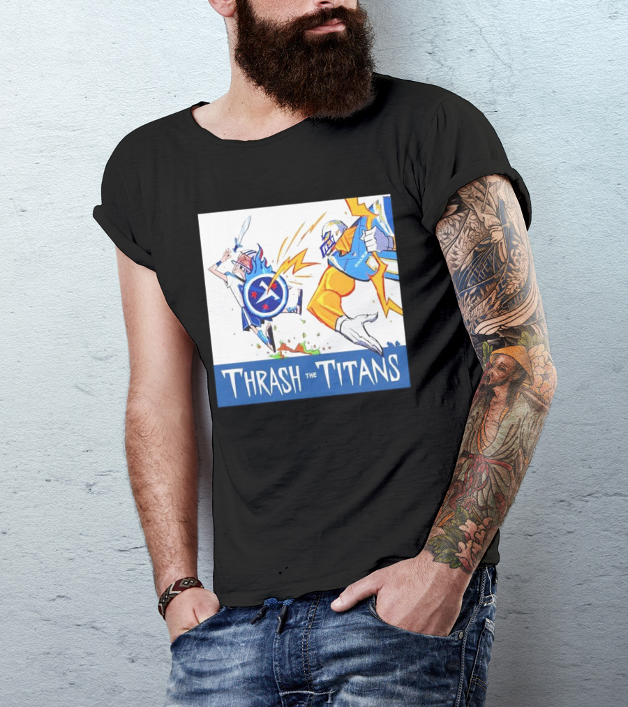 Thrash The Titans Los Angeles Chargers Vs Tennessee Titans Epic Clash T-Shirt