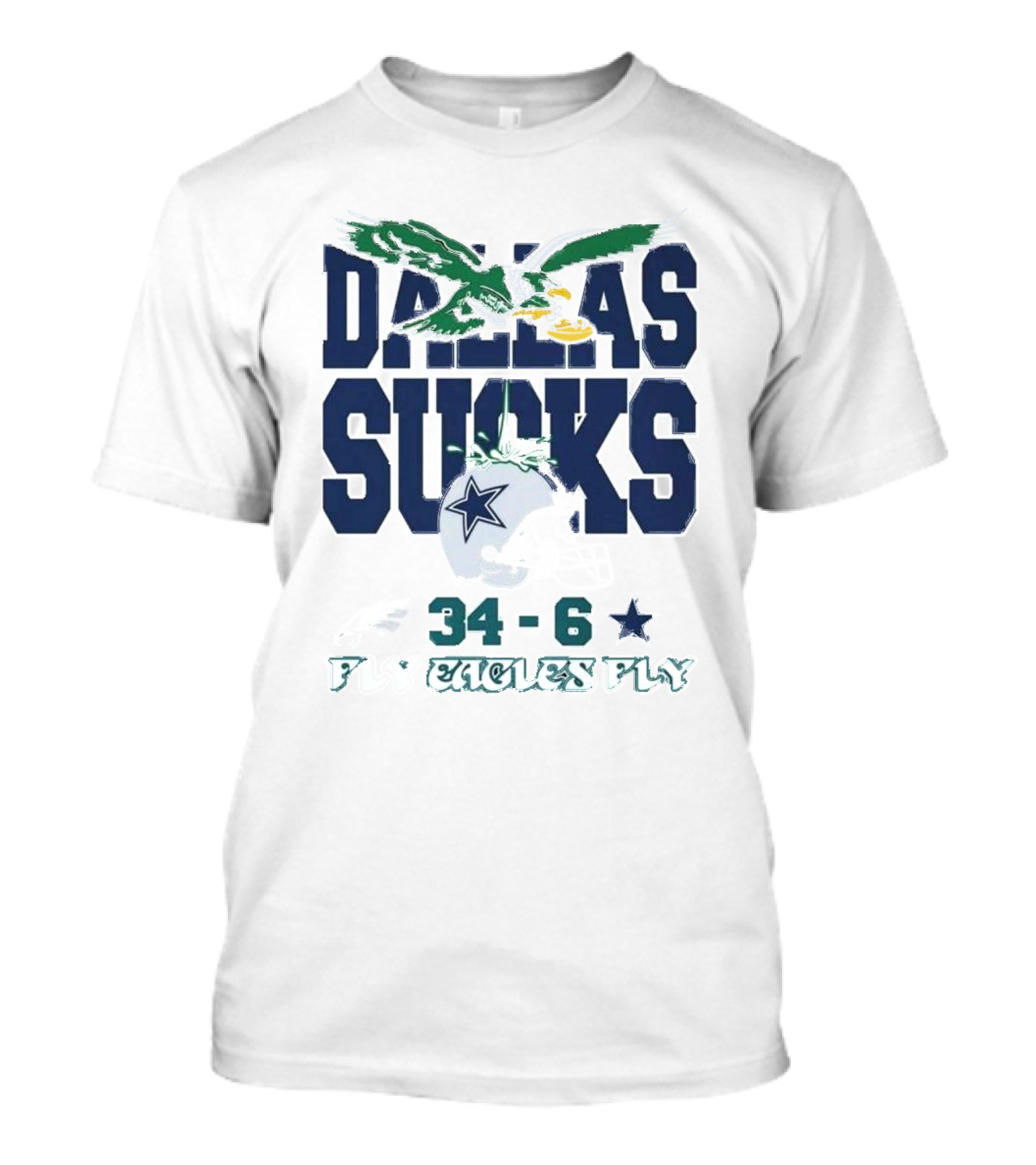 Dallas Sucks 34-6 Philadelphia Eagles Fly Eagles Fly 2024 Cowboys Rivalry T-Shirt
