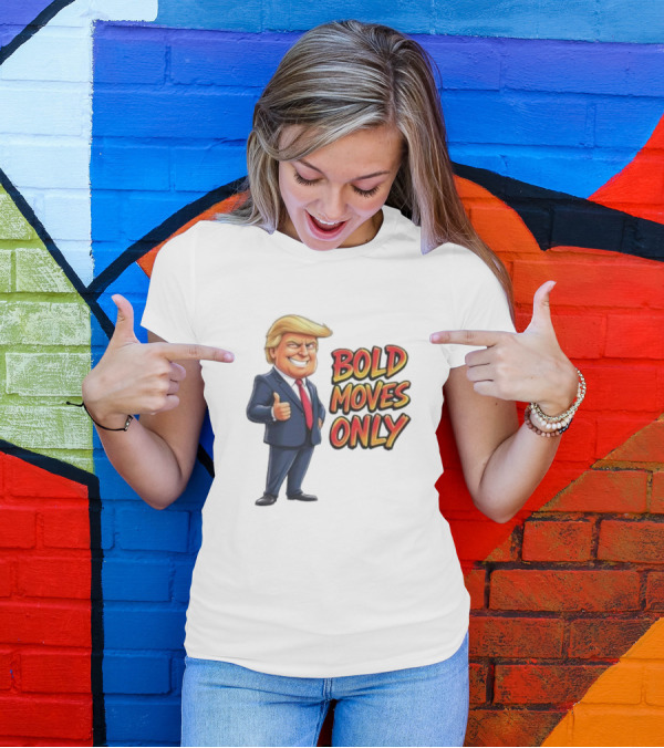Bold Moves Only Donald Trump Cartoon Character Thumbs Up T-Shirt