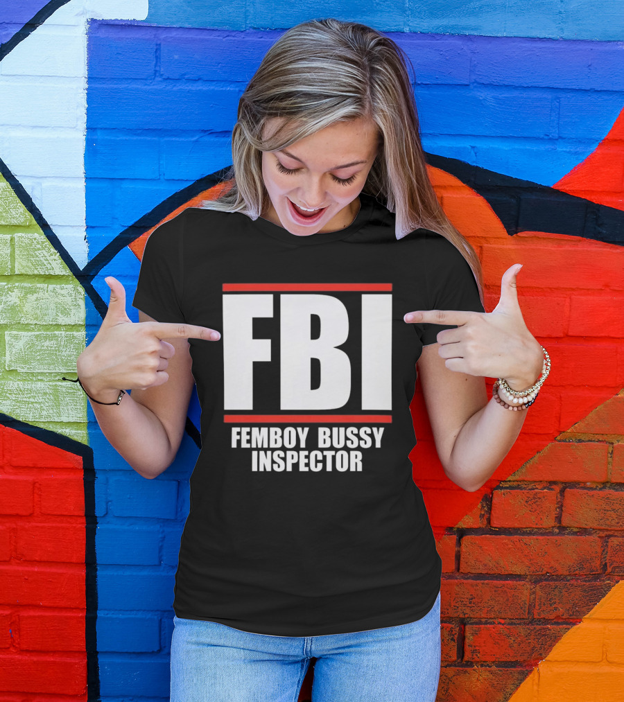 FBI Femboy Bussy Inspector Block Letter Humor T-Shirt