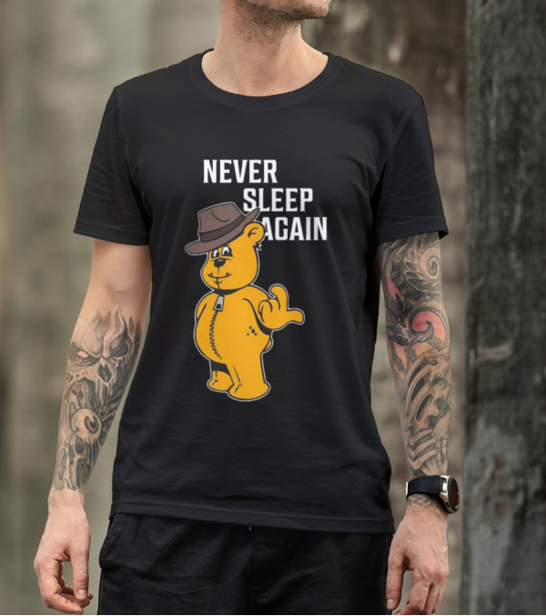 Zwart Wanna Play Never Sleep Again Teddy Bear With Hat T-Shirt