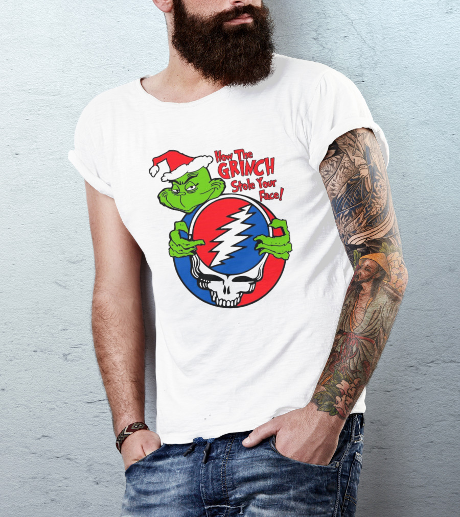 How The Grinch Stole Your Face Grateful Dead Christmas T-Shirt