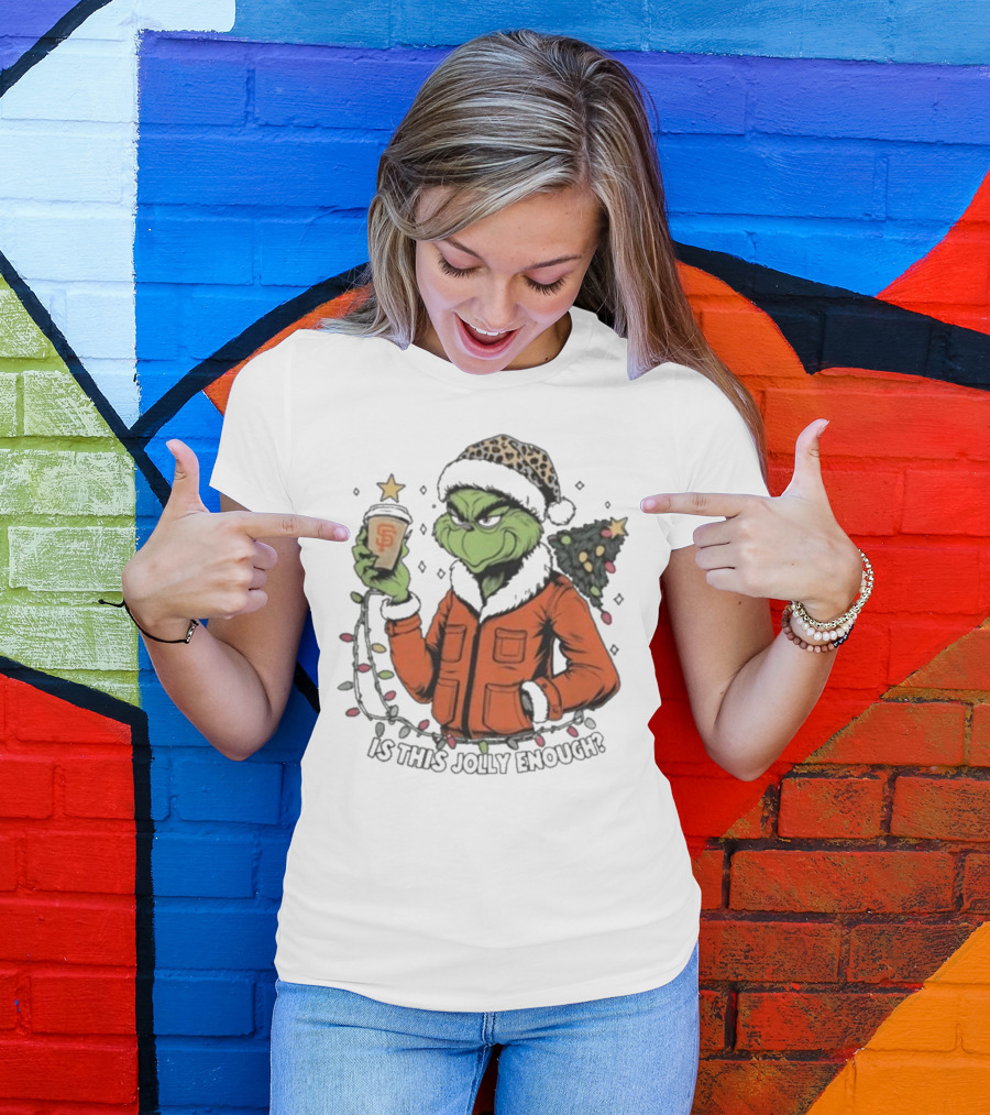 San Francisco Giants Grinch Is This Jolly Enough Merry Christmas T-Shirt