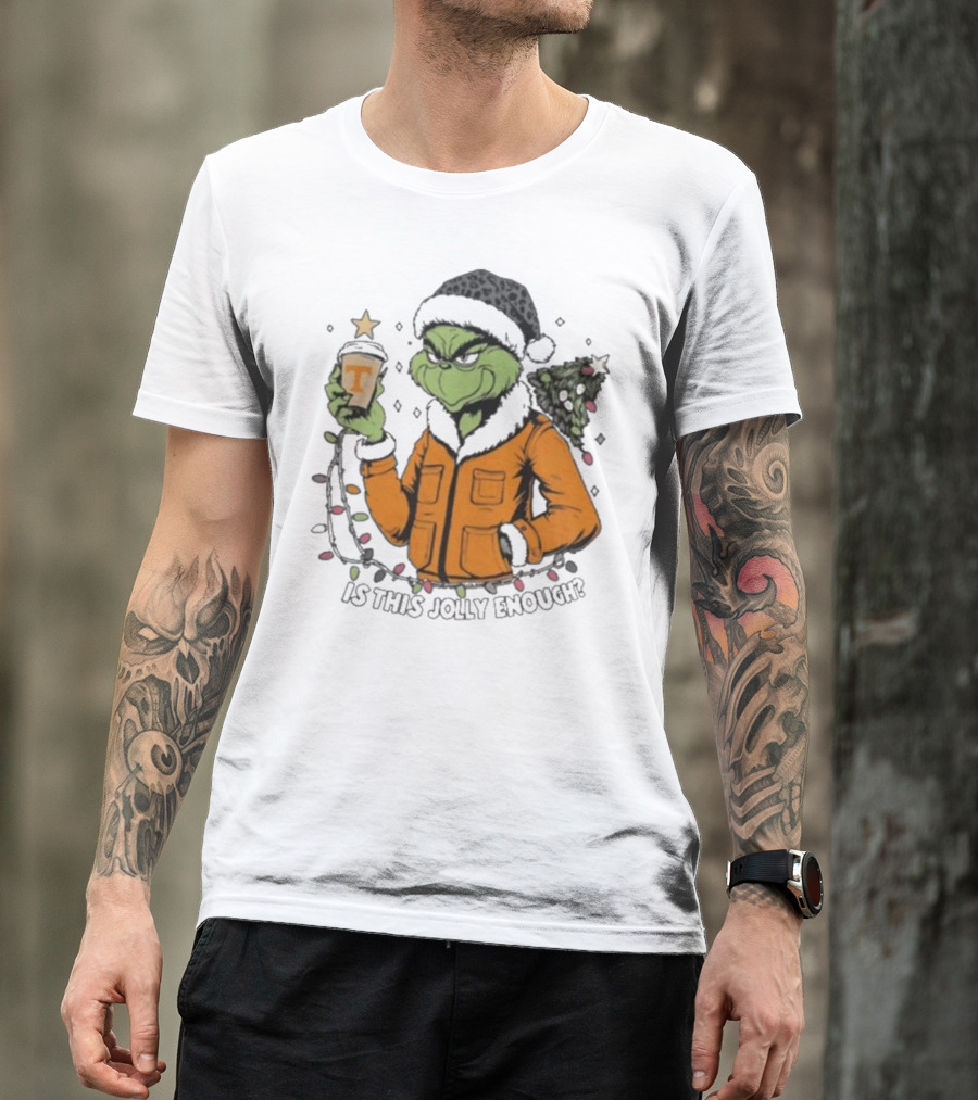 Tennessee Volunteers Grinch Is This Jolly Enough Merry Christmas T-Shirt