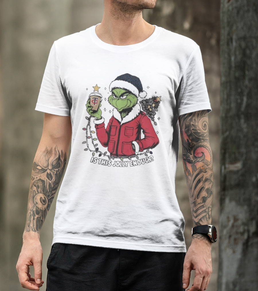 Minnesota Twins X Grinch Is This Jolly Enough Merry Christmas T-Shirt