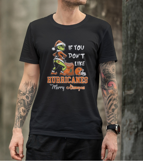 Grinch Santa If You Don't Like Hurricanes Merry Kissmyass T-Shirt