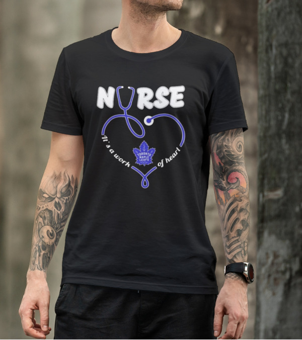 Toronto Maple Leafs Nurse Stethoscope It’s A Work Of Heart T-Shirt