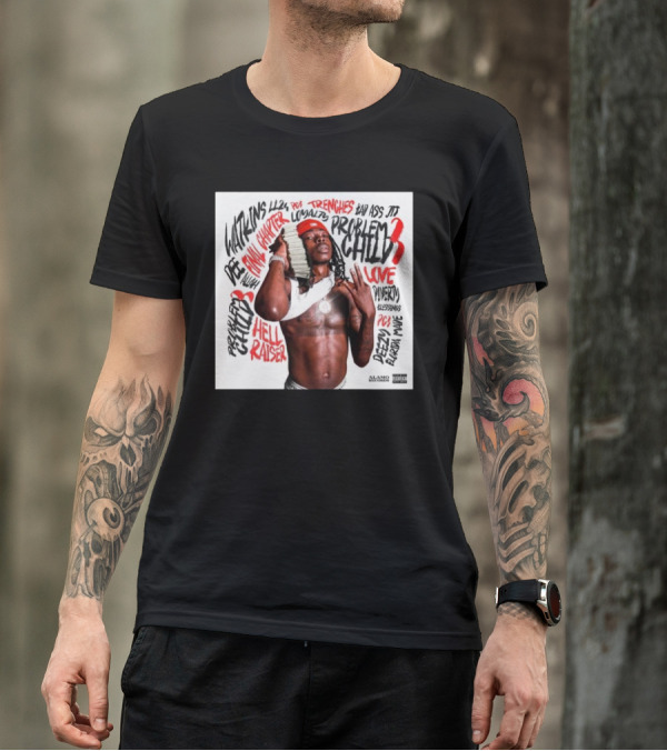 Dee Watkins Problem Child 3 New Chapter Hell Raiser Trenches Love Loyalty Alamo Records T-Shirt