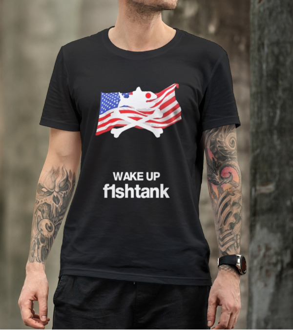 Wake Up Fishtank American Flag Crossbones T-Shirt