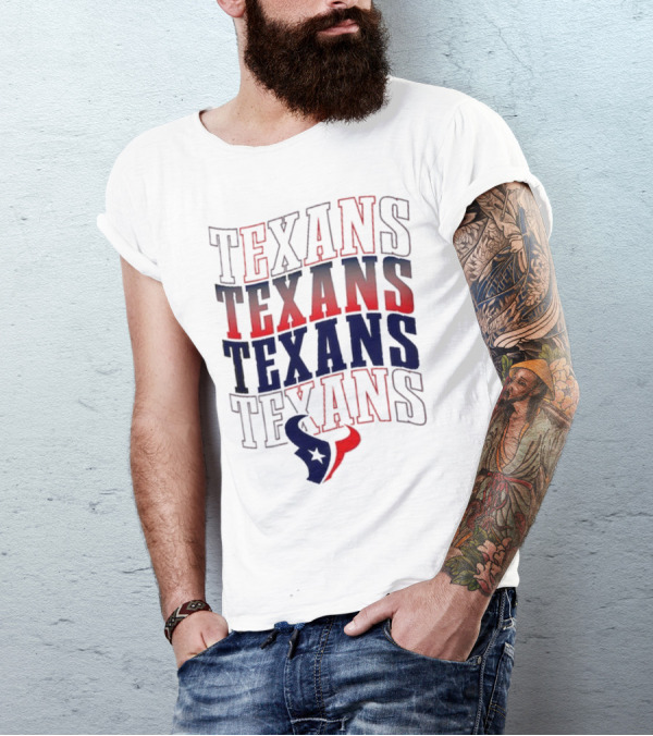 Houston Texans Texans Texans Texans T-Shirt