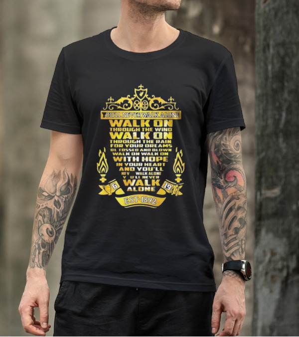 Liverpool FC You'll Never Walk Alone Walk On With Hope Est 1892 T-Shirt