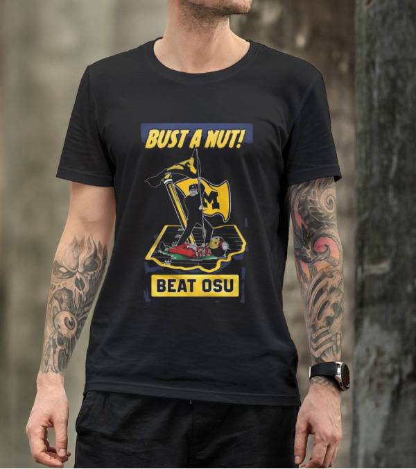 Bust A Nut Beat OSU Michigan Wolverines Flags T-Shirt