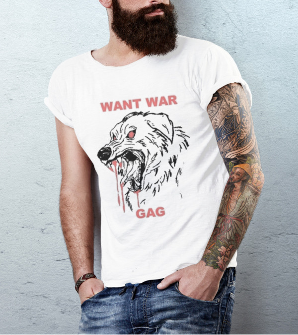 WANT WAR GAG DOG BLOODY FANGS T-Shirt