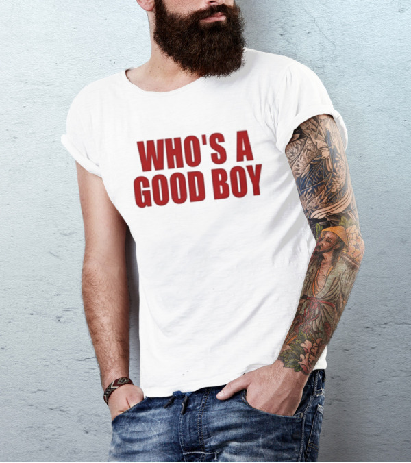 Ernest Who's A Good Boy T-Shirt