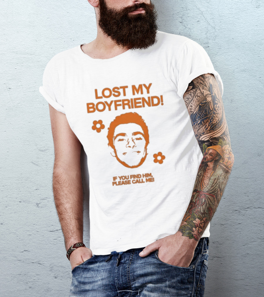 Lost My Boyfriend If You Find Him Please Call Me Flowers And Smiling Face T-Shirt