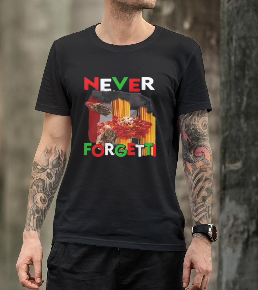 Never Forgetti Funny Ahh Tees Pasta Italy Flag Colors T-Shirt