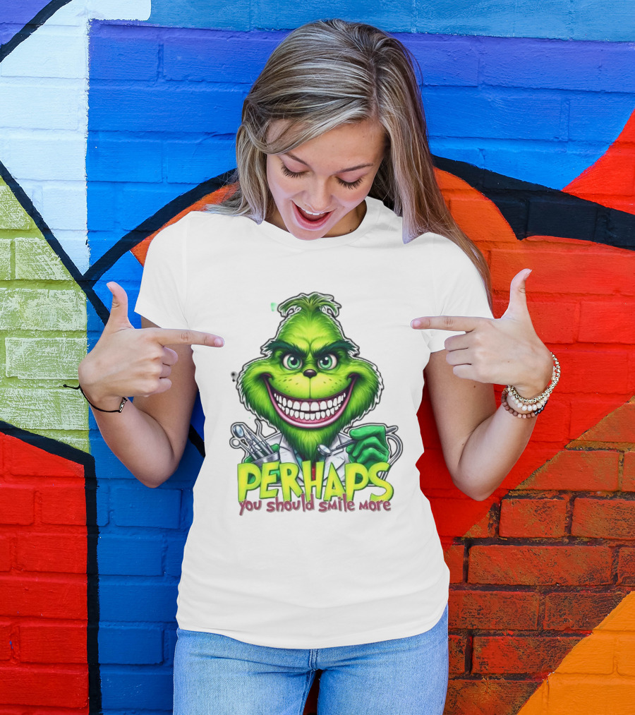 The Grinch Perhaps You Should Smile More Merry Christmas T-Shirt