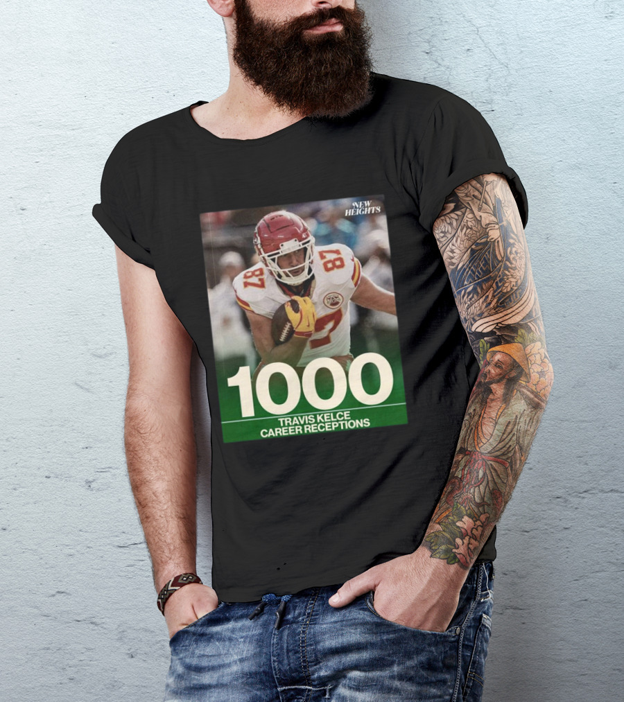 Travis Kelce 1000 Career Receptions New Heights T-Shirt