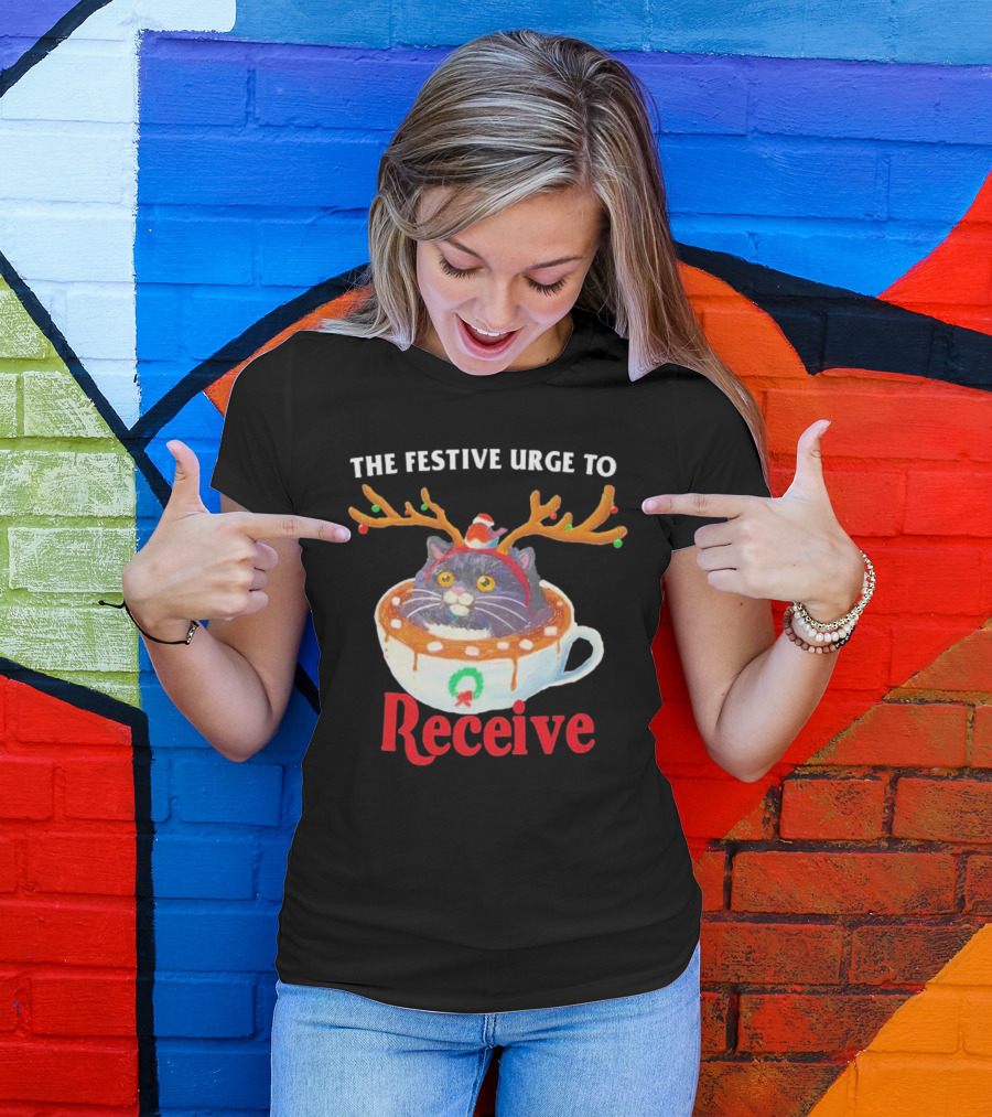 The Festive Urge To Receive Cat In Reindeer Ears In Holiday Cup T-Shirt