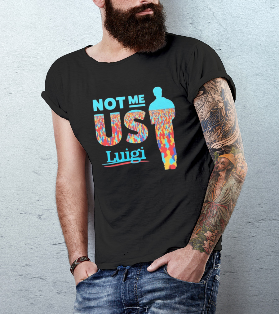 Not Me Us Luigi Meme-Industrial Complex Multicolor T-Shirt