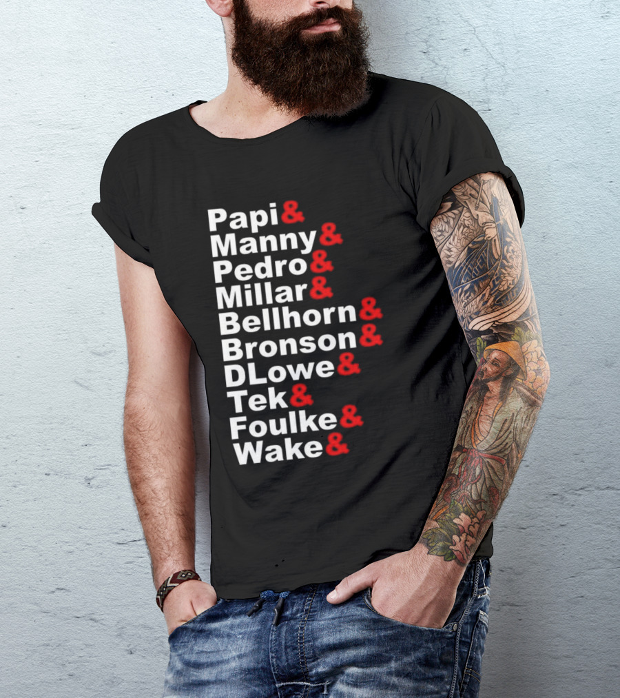 Papi Manny Pedro Millar Bellhorn Bronson DLowe Tek Foulke Wake Boston Red Sox 2004 Players T-Shirt