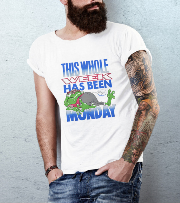 This Whole Week Has Been Monday Toad Cartoon Tired Frog T-Shirt
