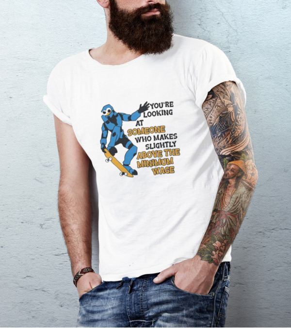Skating Robot Humor Someone Above The Minimum Wage T-Shirt
