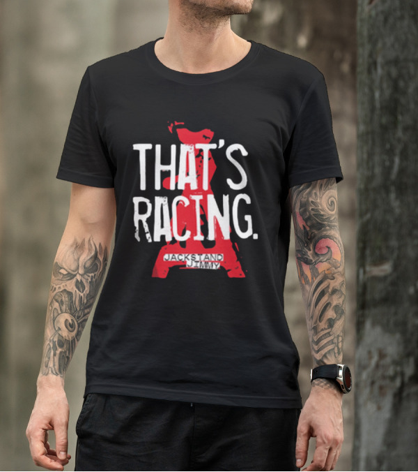 Jackstand Jimmy That’s Racing Red Jack Stand T-Shirt