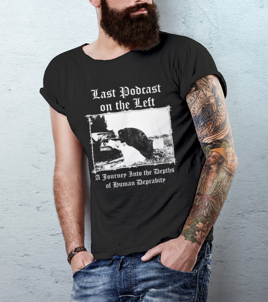 Last Podcast On The Left Cat A Journey Into The Depths Of Human Depravity T-Shirt