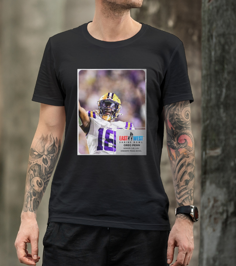LSU Tigers 18 Greg Penn III Senior Linebacker East West Shrine Bowl Kinder's Texas Bowl T-Shirt
