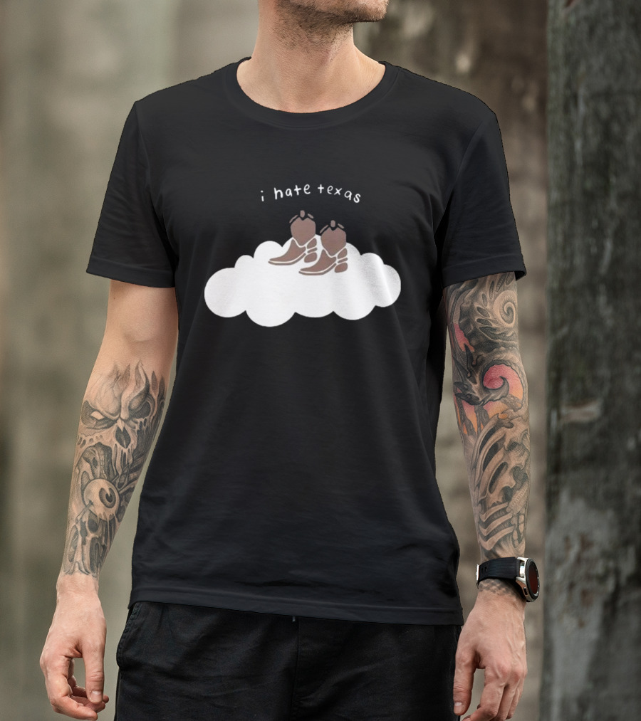 I Hate Texas Cowboy Boots On Cloud T-Shirt
