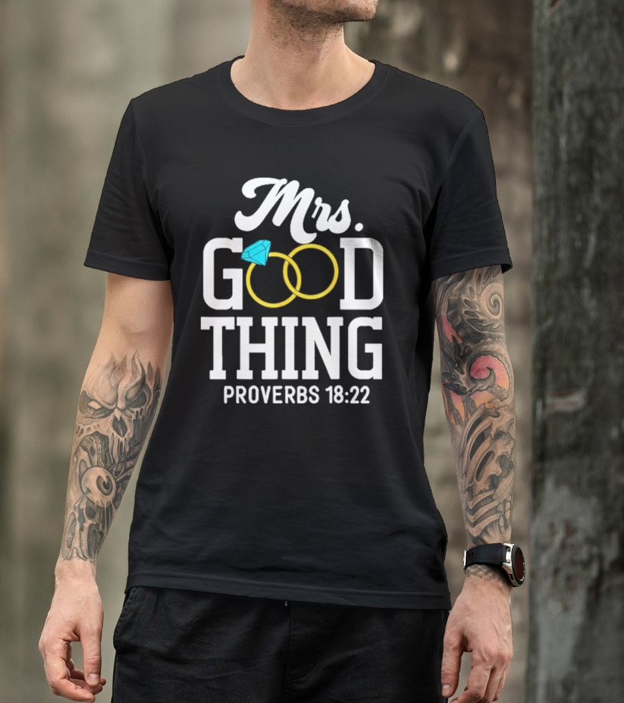 Mrs Good Thing Proverbs 18 22 Wedding Rings With Blue Diamond T-Shirt
