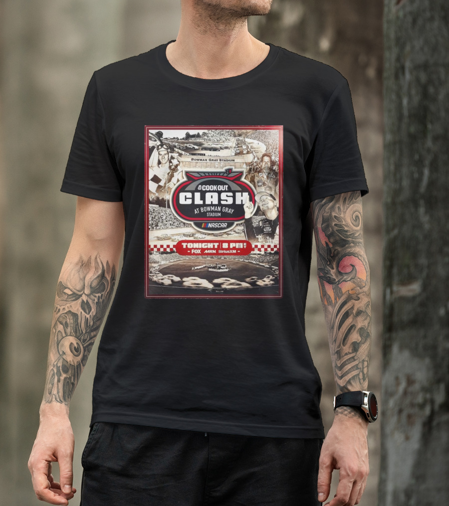 Cook Out Clash At Bowman Gray Stadium NASCAR Tonight 8 PM Fox MRN SiriusXM T-Shirt