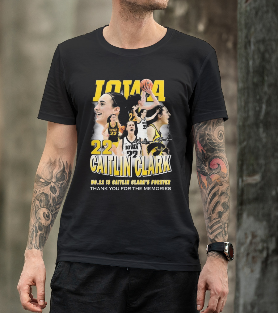 Iowa Caitlin Clark No. 22 Forever Thank You For The Memories T-Shirt