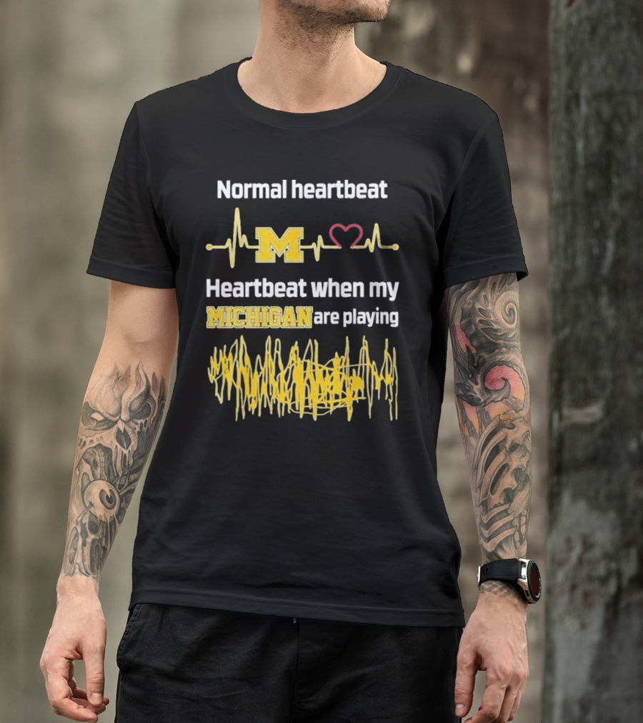 Normal Heartbeat M Heartbeat When My Michigan Are Playing T-Shirt