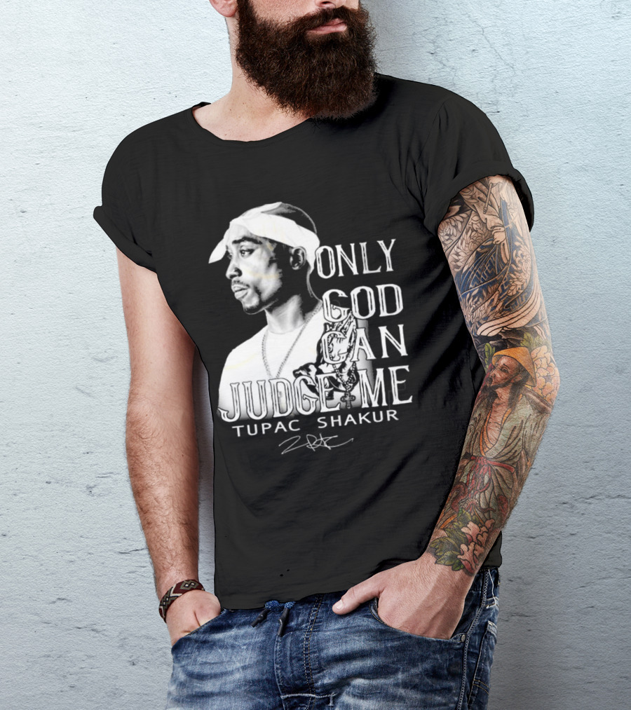 ```Only God Can Judge Me Tupac Shakur 2025 Signature``` T-Shirt